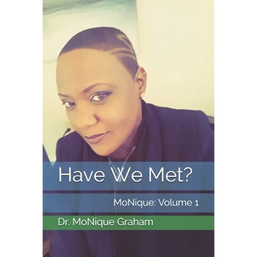 Have We Met?: MoNique: Volume 1