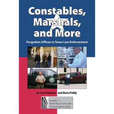 Constables, Marshals, and More: Forgotten Offices in Texas Law Enforcement