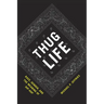 Thug Life: Race, Gender, and the Meaning of Hip-Hop