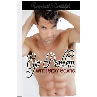 Ego Problem With Sexy Scars