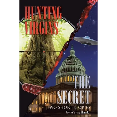 The Secret & Hunting Virgins: Two Short Stories