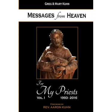 Messages from Heaven: For My Priests, Vol. I, 1993-2016