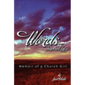 Words, Inspired By...Memoir of A Church Girl