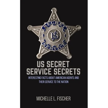 US Secret Service Secrets: Interesting Facts About American Agents And Their Service To The Nation