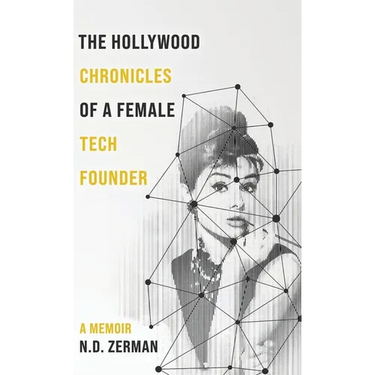 The Hollywood Chronicles Of A Female Tech Founder