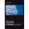 Trauma Cinema: Documenting Incest and the Holocaust