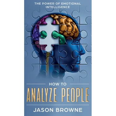 How to Analyze People: The Power of Emotional Intelligence
