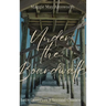 Under the Boardwalk: Love Deserves a Second Chance