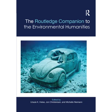 The Routledge Companion to the Environmental Humanities