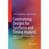 Constraining Designs for Synthesis and Timing Analysis: A Practical Guide to Synopsys Design Constraints (Sdc)