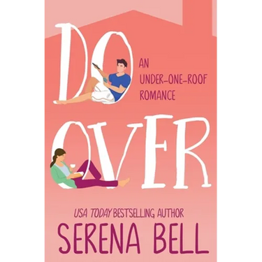 Do Over: A Steamy Single Dad Romantic Comedy