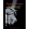 Tangled Desires - Exploring the Intersection of BDSM and Psychology