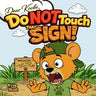 Do NOT Touch That Sign!: A Funny Kids Book About Honesty, Responsibility, and Big Mistakes for Ages 3-5