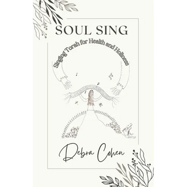 Soul Sing: Singing Torah for Health and Holiness
