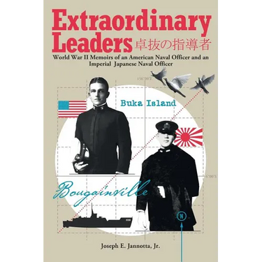 Extraordinary Leaders: World War II Memoirs of an American Naval Officer and an Imperial Japanese Naval Officer