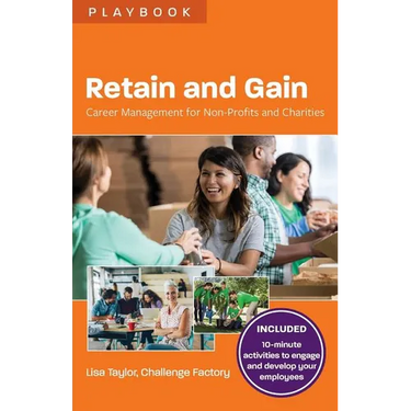 Retain and Gain: Career Management for Non-Profits and Charities