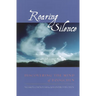 Roaring Silence: Discovering the Mind of Dzogchen