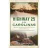 Highway 25 in the Carolinas: A Brief History