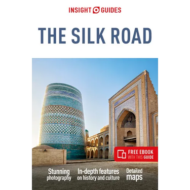Insight Guides the Silk Road: Travel Guide with eBook
