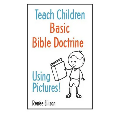 Teach Children Basic Bible Doctrine, Using Pictures