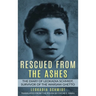Rescued from the Ashes: The Diary of Leokadia Schmidt, Survivor of the Warsaw Ghetto