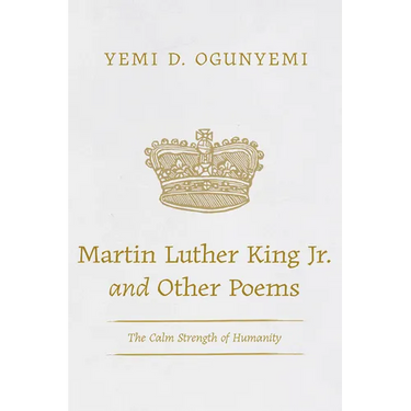 Martin Luther King Jr. and Other Poems: The Calm Strength of Humanity