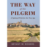 The Way of the Pilgrim: A Spiritual Path for the New Age