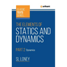 The Elements of Statics & Dynamics Part 2 Dynamics