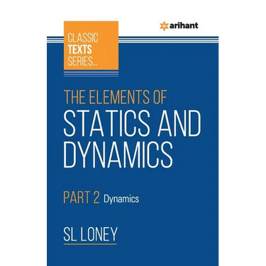 The Elements of Statics & Dynamics Part 2 Dynamics