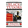 Black Tudors: The Untold Story