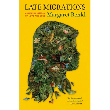 Late Migrations: A Natural History of Love and Loss