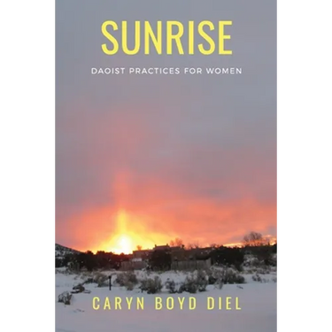 Sunrise: Daoist Practices for Women