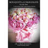 Bouquets of Chocolate for the Soul: A Devotional with Conversation Starters