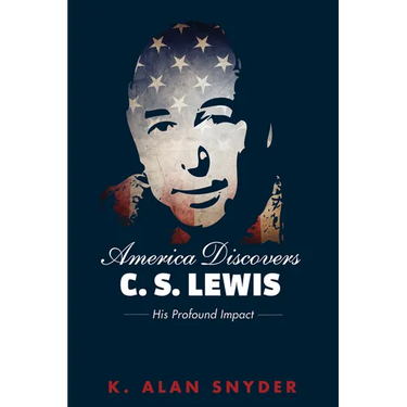 America Discovers C. S. Lewis: His Profound Impact
