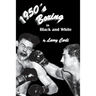 1950's Boxing in Black and White