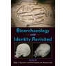 Bioarchaeology and Identity Revisited