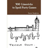 300 Limericks to Spoil Party Games