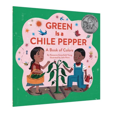 Green Is a Chile Pepper: A Book of Colors