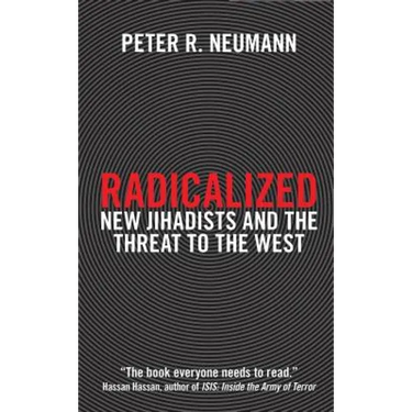 Radicalized: New Jihadists and the Threat to the West