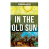 In the Old Sun: A Rediscovered Tale
