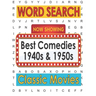 Movies Word Search Best Comedies 1940s and 1950s: Hollywood Movies Puzzle Book for Adults and Teen Puzzlers, Activity Gifts for Classic Movie Lovers