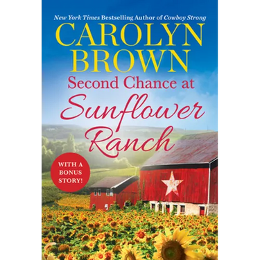 Second Chance at Sunflower Ranch: Includes a Bonus Novella