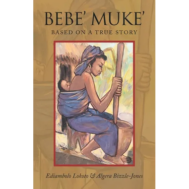 Bebe' Muke': Based on a True Story