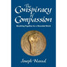 The Conspiracy of Compassion