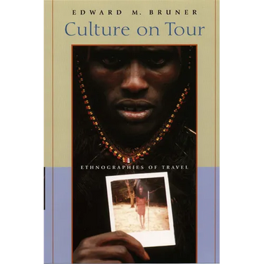 Culture on Tour: Ethnographies of Travel