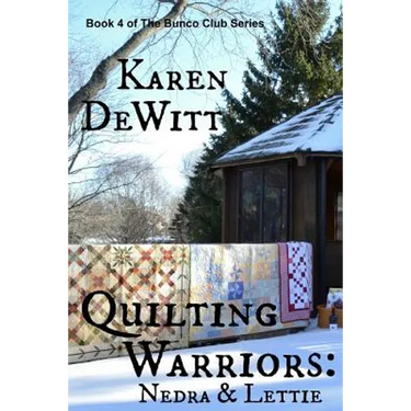 Quilting Warriors: Nedra & Lettie