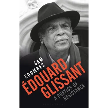 Édouard Glissant: A Poetics of Resistance