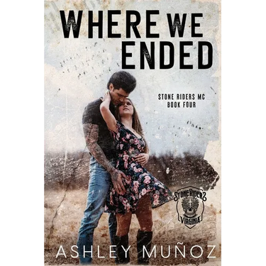 Where We Ended: A Motorcycle Club Romance