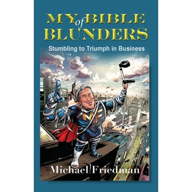 My Bible of Blunders: Stumbling to Triumph in Business
