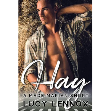 Hay: A Made Marian Short